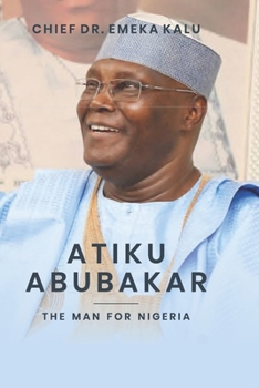 Paperback Atiku Abubakar the Man for Nigeria Book