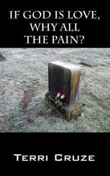 Paperback If God is Love, Why All the Pain? Book