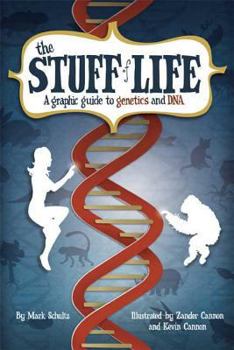Paperback The Stuff of Life: A Graphic Guide to Genetics and DNA Book