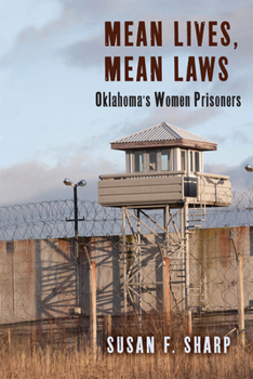 Hardcover Mean Lives, Mean Laws: Oklahoma's Women Prisoners Book