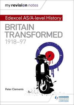 Paperback My Revision Notes: Edexcel As/A-Level History: Britain Transformed, 1918-97 Book