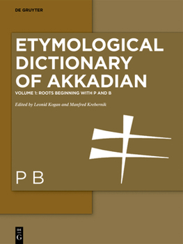 Hardcover Etymological Dictionary of Akkadian: Roots Beginning With P and B (1) Book