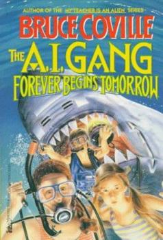 Forever Begins Tomorrow (A.I. Gang, #4) - Book #4 of the A.I. Gang
