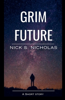 Paperback Grim Future: A Short Story Book