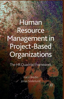 Paperback Human Resource Management in Project-Based Organizations: The HR Quadriad Framework Book