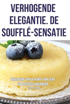 Paperback Verhogende Elegantie. de Soufflé-Sensatie [Dutch] Book