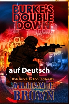 Burkes Double Down, auf Deutsch: Bob Burke Suspense Thriller #8 (Bob Burke Suspense Novels, Auf Deutsch) (German Edition)