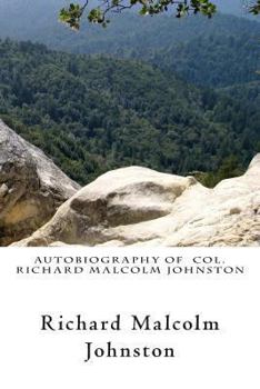 Paperback Autobiography of Col. Richard Malcolm Johnston Book