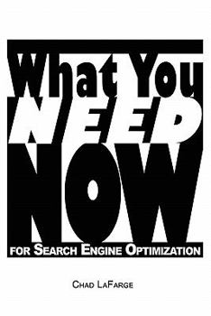 Paperback What You Need NOW for Search Engine Optimization Book