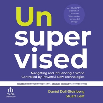MP3 CD Unsupervised: Navigating and Influencing a World Controlled by Powerful New Technologies Book