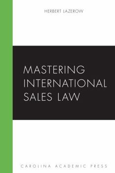 Paperback Mastering International Sales Law (Mastering Series) Book
