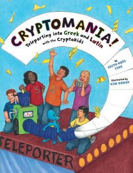 Paperback Cryptomania!: Teleporting into Greek and Latin with the CryptoKids Book