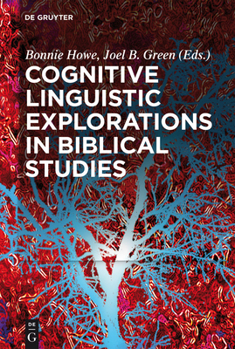Hardcover Cognitive Linguistic Explorations in Biblical Studies Book