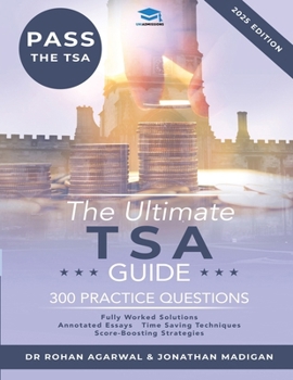 Paperback The Ultimate TSA Guide - 300 Practice Questions: Guide to the Thinking Skills Assessment for the 2022 Admissions Cycle with: Fully Worked Solutions, T Book