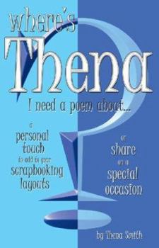 Paperback Where's Thena? I Need a Poem About...: Insightful and Witty Poems Book