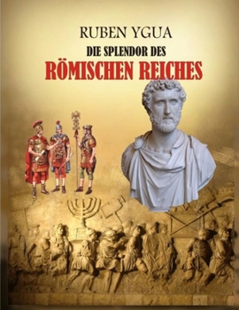 Paperback Die Splendor Des Römischen Reiches [German] Book