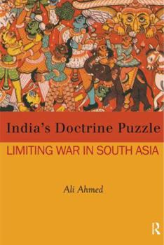 Hardcover India's Doctrine Puzzle: Limiting War in South Asia Book