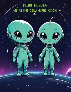 Paperback Neon Nebula: An Alien Coloring Book