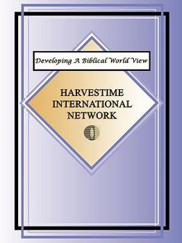 Paperback Developing a Biblical World View Book