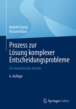 Hardcover Prozess Zur Lösung Komplexer Entscheidungsprobleme: Ein Heuristischer Ansatz [German] Book