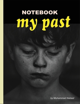 My Past: Journal Notebook for memories | Margin Notebook with Medium Ruled Lined Paper 8.5 x 11in (Nabeel Journals and Notebooks)