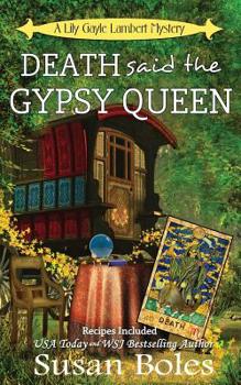 Paperback Death said the Gypsy Queen: A Lily Gayle Lambert Mystery Book