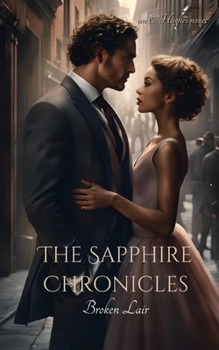 Paperback The Sapphire Chronicles: Broken Lair Book