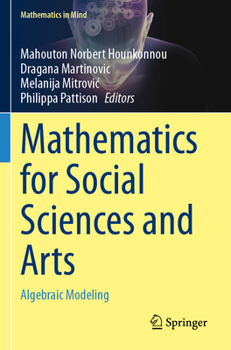 Paperback Mathematics for Social Sciences and Arts: Algebraic Modeling Book