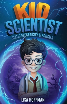 Paperback Kid Scientist: Static Electricity & Portals Book