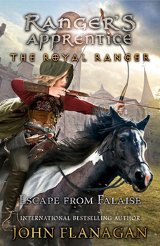The Royal Ranger: Escape from Falaise - Book #5 of the Ranger's Apprentice: The Royal Ranger