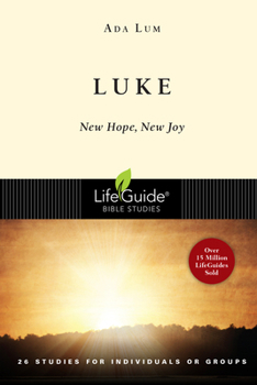 Luke: New Hope, New Joy : 26 Studies in 2 Parts for Individuals or Groups (A Lifeguide Bible Study) - Book  of the LifeGuide Bible Studies