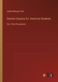 Paperback German Classics for American Students: Vol. 2 Die Piccolomini Book