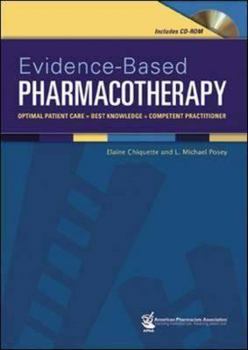 Hardcover Evidence-Based Pharmacotherapy: Optimal Patient Care = Best Knowledge + Competent Practitioner Book