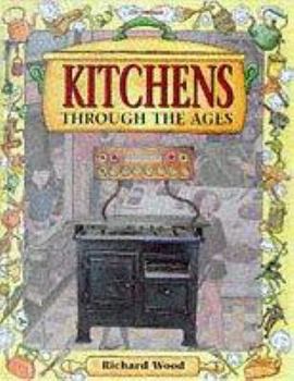 Paperback Kitchens Through the Ages (Rooms Through the Ages) Book