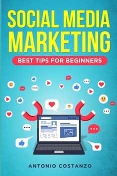 Paperback Social Media Marketing: Best Tips for Beginners Book
