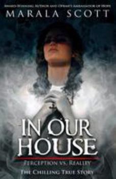Paperback In Our House: Perception vs. Reality Book