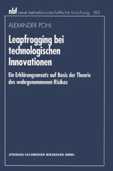 Paperback Leapfrogging Bei Technologischen Innovationen: Ein Erklärungsansatz Auf Basis Der Theorie Des Wahrgenommenen Risikos [German] Book