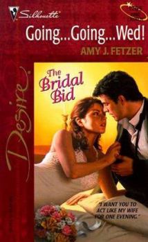 Going ... Going ... Wed! - Book #1 of the Bridal Bid