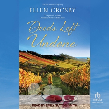 Deeds Left Undone - Book #13 of the A Wine Country Mystery, #13