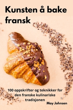 Paperback Kunsten å bake fransk [Norwegian] Book