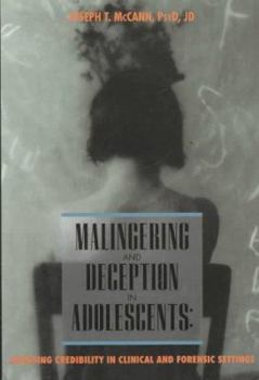 Hardcover Malingering and Deception in Adolescents: Credibility Assessment in Clinical and Forensic Settings Book