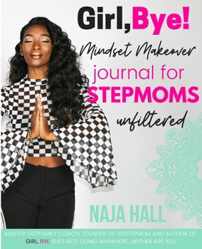 Paperback Mindset Makeover Journal for Stepmoms: Unfiltered: Original Cover Book