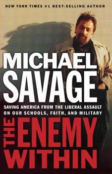 Paperback The Enemy Within: Saving America from the Liberal Assault on Our Churches, Schools, and Military Book