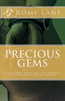 Paperback Precious Gems: A treasure hunt for the wanton. An epiphany for the found Book