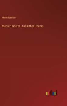 Hardcover Mildred Gower. And Other Poems Book
