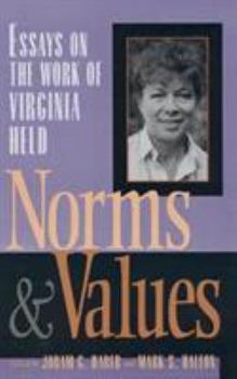 Paperback Norms and Values: Essays on the Work of Virginia Held Book