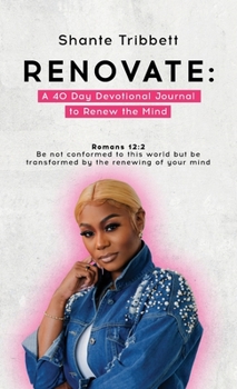Hardcover Renovate: A 40 Day Devotional Journal to Renew the Mind Book