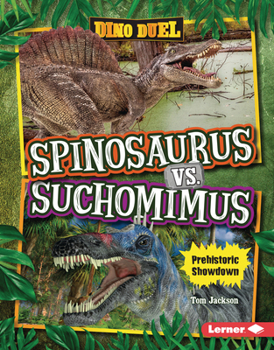 Library Binding Spinosaurus vs. Suchomimus: Prehistoric Showdown Book