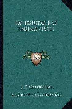 OS Jesuitas E O Ensino