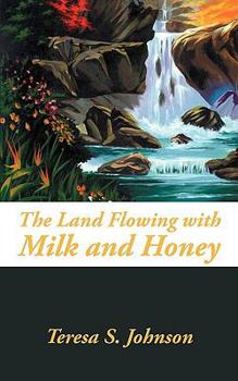 Paperback The Land Flowing with Milk and Honey Book
